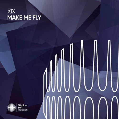XiX - Make Me Fly [ESM581]